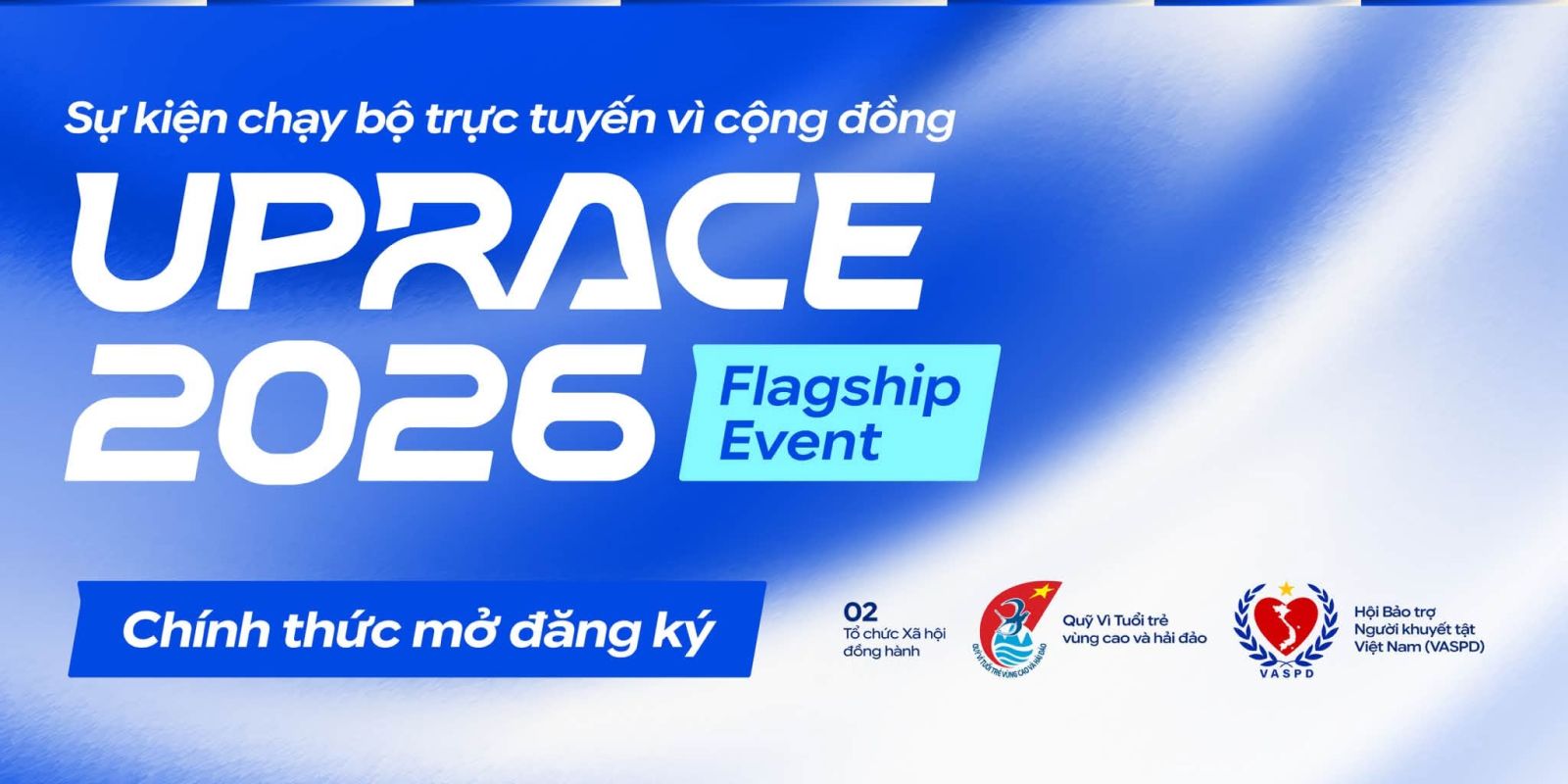Hội Bảo trợ người khuyết tật Việt Nam (VASPD) đồng hành cùng UpRace Flagship Event 2026: Mỗi bước chạy, viết tiếp một cuộc sống tốt đẹp hơn.